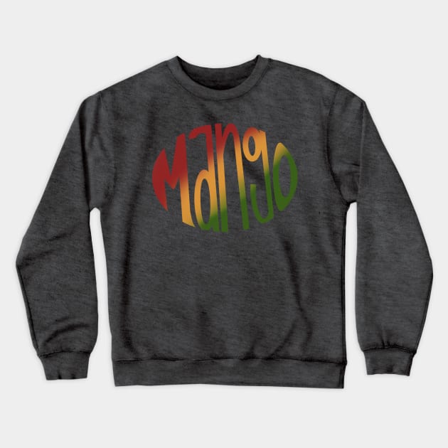 Mango Vibrant Rasta Color Word Art Crewneck Sweatshirt by Roommates